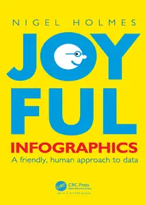 Joyful Infographics: A Friendly, Human Approach to Data