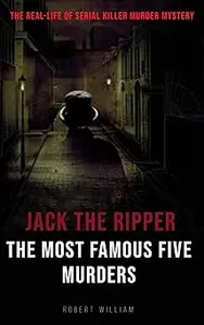 The Most Famous Five Murders: The Real-Life of Serial Killer Murder Mystery Book