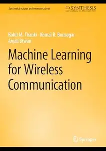 Machine Learning for Wireless Communication
