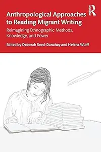 Anthropological Approaches to Reading Migrant Writing