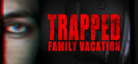 Trapped Family Vacation (2025)