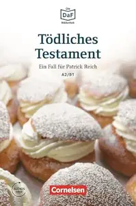 Die DaF-Bibliothek / A2/B1 - Tödliches Testament: Spurlos verschwunden. Lektüre. Mit Audios online