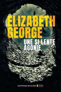 Elizabeth George, "Une si lente agonie"
