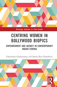 Centring Women in Bollywood Biopics