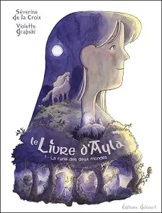 Le Livre D'Ayla - Tome 1 - La Rune Des Deux Mondes