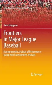 Frontiers in Major League Baseball: Nonparametric Analysis of Performance Using Data Envelopment Analysis