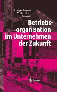 Betriebsorganisation im Unternehmen der Zukunft