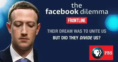 PBS - FRONTLINE: The Facebook Dilemma (2018)