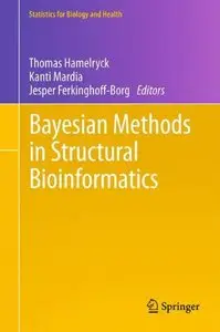 Bayesian Methods in Structural Bioinformatics (Repost)
