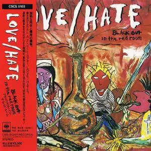 Love/Hate - Blackout In The Red Room (1990) {Japan 1st Press}