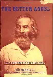 The Better Angel: Walt Whitman in the Civil War