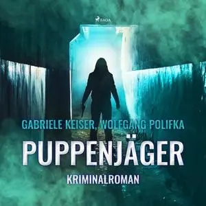 «Puppenjäger» by Wolfgang Polifka,Gabriele Keiser