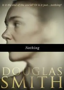 «Nothing» by Douglas Smith