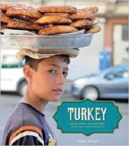 Turkey: More Than 100 Recipes With Tales from the Road