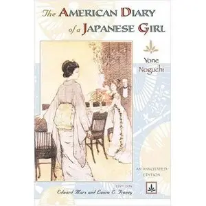 The American Diary of a Japanese Girl: An Annotated Edition  