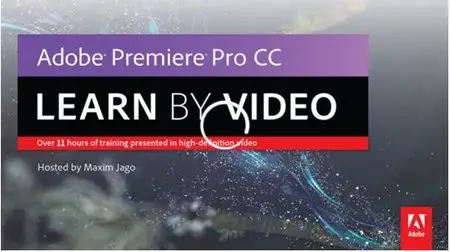 Learn by Video: Adobe Premiere Pro CC