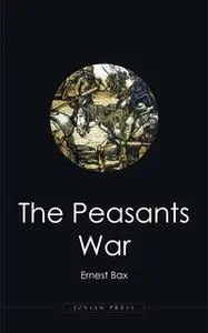 «The Peasants War» by Ernest Bax