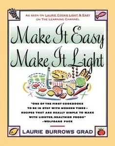 «Make it Easy, Make it Light» by Laurie Grad