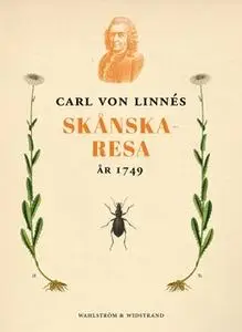 «Carl von Linnés skånska resa 1749» by Carl von Linné