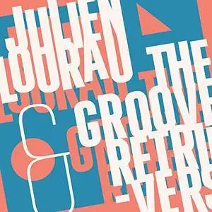 Julien Lourau / The Groove Retrievers - Julien Lourau and The Groove Retrievers (2017) [Official Digital Download]