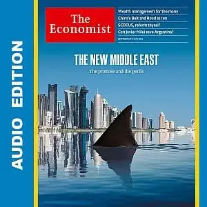 The Economist • Audio Edition • 9 September 2023