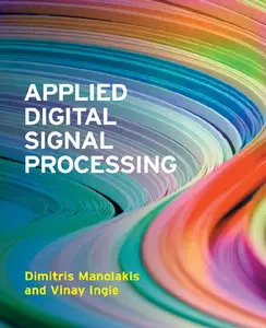 Applied Digital Signal Processing: Theory and Practice (repost)