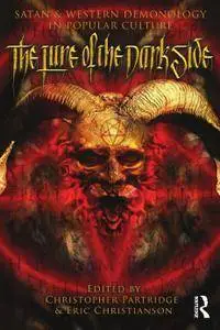 The Lure of the Dark Side: Satan and Western Demonology in Popular Culture