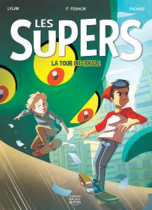 Les Supers - Tome 2 - La Tour Infernale