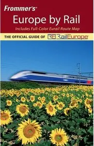 Frommer's Europe by Rail (Frommer's Complete Guides) by Naomi P. Kraus [Repost]