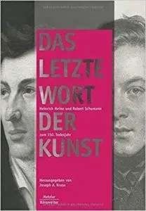 Das Letzte Wort der Kunst: Heinrich Heine und Robert Schumann zum 150. Todesjahr (Repost)