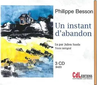 Philippe Besson, "Un instant d'abandon"