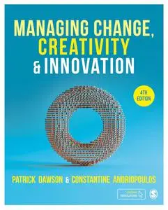 Managing Change, Creativity and Innovation