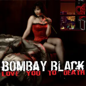 Bombay Black – Love You To Death (2010)