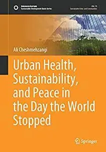 Urban Health, Sustainability, and Peace in the Day the World Stopped