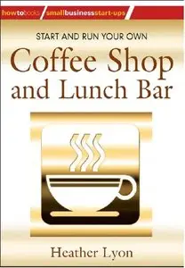 How to start your own coffee shop and lunch bar