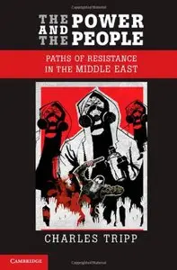 The Power and the People: Paths of Resistance in the Middle East (repost)