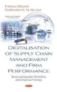 Digitalisation of Supply Chain Management and Firm Performance: Structural Equation Modelling and Empirical Findings