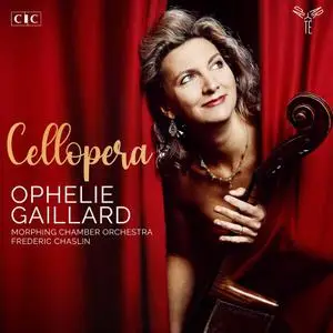 Ophélie Gaillard, Morphing Chamber Orchestra & Frédéric Chaslin - Cellopera (Deluxe Edition) (2021) [Digital Download 24/96]