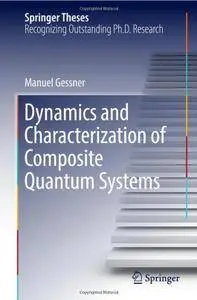 Dynamics and Characterization of Composite Quantum Systems