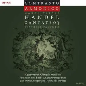 Beatrice Palumbo, Marco Vitale, Contrasto Armonico - George Frideric Handel: Cantate 03 (2019)