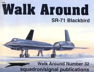 Squadron/Signal Publications 5532: SR-71 Blackbird - Walk Around Number 32 (Repost)