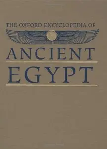 The Oxford Encyclopedia of Ancient Egypt, 3 Volume Set
