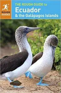 The Rough Guide to Ecuador & the Galápagos Islands, 6 edition