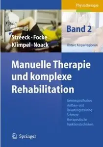 Manuelle Therapie und Komplexe Rehabilitation. Band 2: Untere Körperregione