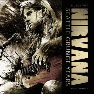 Nirvana - Seattle Grunge Years (2019)