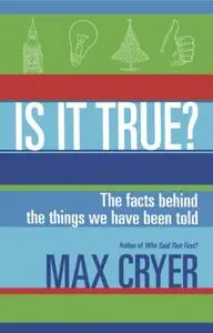 Is It True?: The Facts Behind the Things We Have Been Told (Repost)