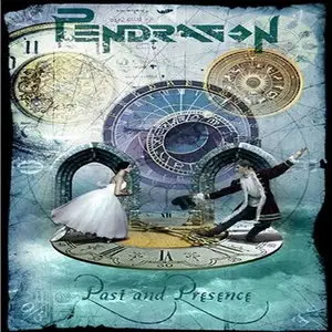 Pendragon - Past And Presence (2007)