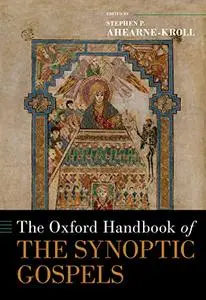 The Oxford Handbook of the Synoptic Gospels