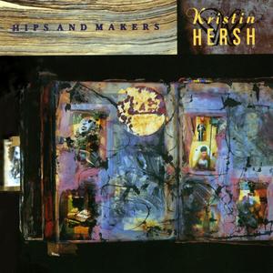 Kristin Hersh - Hips and Makers (30th Anniversary Edition) (1994/2024)
