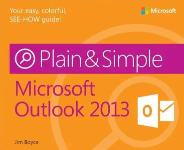 Microsoft Outlook 2013 Plain & Simple [Repost]